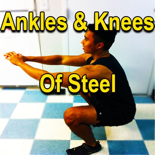 Ankles And Knees Of Steel