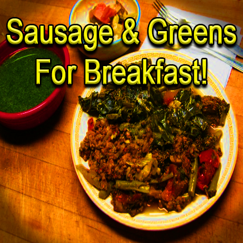 Sausage and Greens Breakfast
