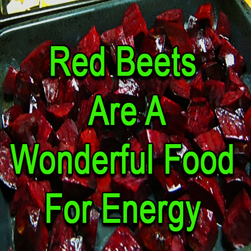 Red Beets Are A Wonderful Food For Energy