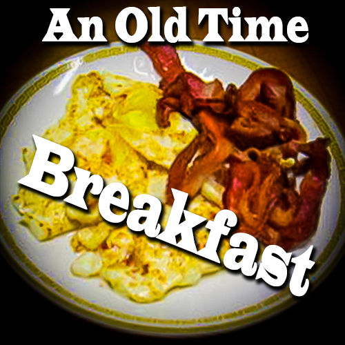 An Old Time Breakfast