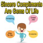 Sincere Compliments Are Gems Of Life