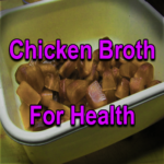 Chicken Broth For Health