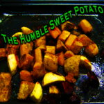 The Humble Sweet Potato