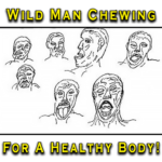 wild man chewing for a healthy body