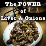 Liver and Onions are a Power Food for Active People